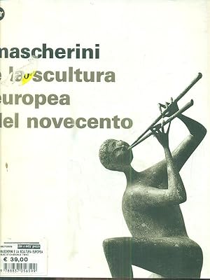 Bild des Verkufers fr Mascherini e la scultura europea del Novecento. Catalogo della mostra zum Verkauf von Librodifaccia