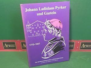 Johann Ladislaus Pyrker und Gastein. 1772-1847. Eine Quellensammlung.