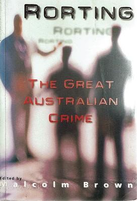 Image du vendeur pour Rorting: The Great Australian Crime mis en vente par Marlowes Books and Music
