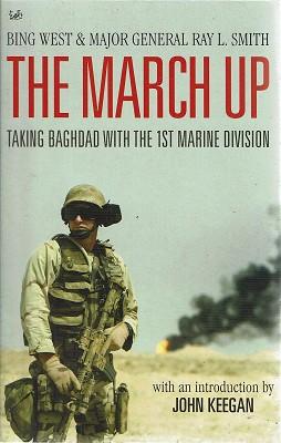 Seller image for The March Up: Taking Baghdad With The 1st Marine Division for sale by Marlowes Books and Music