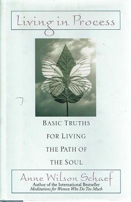 Seller image for Living in Process: Basic Truths for Living the Path of the Soul for sale by Marlowes Books and Music