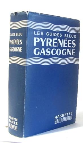 Les guides bleus pyrénées gascogne