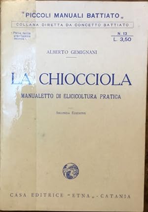 Seller image for La Chiocciola. Manualetto di eliciclicoltura pratica for sale by Libreria Il Morto da Feltre