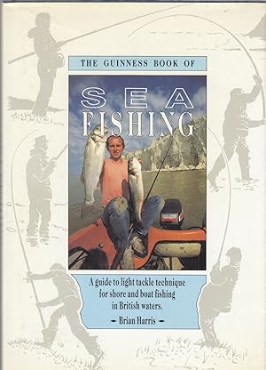 Seller image for THE GUINNESS BOOK OF SEA FISHING: LIGHT TACKLE TECHNIQUE FOR BRITISH WATERS. By Brian Harris. for sale by Coch-y-Bonddu Books Ltd