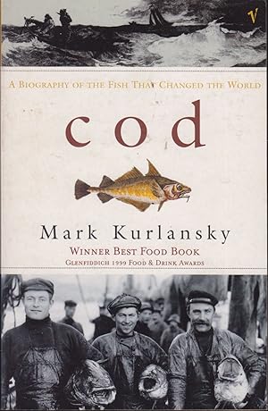Bild des Verkufers fr COD: A BIOGRAPHY OF THE FISH THAT CHANGED THE WORLD. By Mark Kurlansky. zum Verkauf von Coch-y-Bonddu Books Ltd