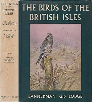 Seller image for THE BIRDS OF THE BRITISH ISLES. VOLUME FIVE. FALCONIDAE, ACCIPITRIDAE, AEGYPIIDAE, PANDIONIDAE. By David Armitage Bannerman, illustrated by George E. Lodge. for sale by Coch-y-Bonddu Books Ltd