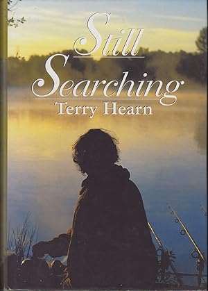 Image du vendeur pour STILL SEARCHING. By Terry Hearn. First edition. mis en vente par Coch-y-Bonddu Books Ltd