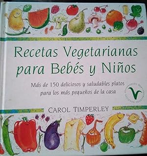 Seller image for RECETAS VEGETARIANAS PARA BEBES Y NIOS for sale by TRANSATLANTICO LIBROS