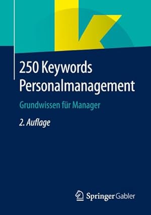 Bild des Verkufers fr 250 Keywords Personalmanagement : Grundwissen fr Manager zum Verkauf von AHA-BUCH GmbH