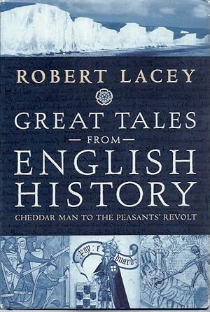 Bild des Verkufers fr Great Tales from English History__Cheddar Man to the Peasants' Revolt zum Verkauf von San Francisco Book Company