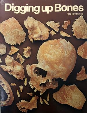 Bild des Verkufers fr Digging up Bones. The Excavation, Treatment and Study of Human Skeletal Remains. Third/3rd Edition, Revised and Updated zum Verkauf von Schueling Buchkurier