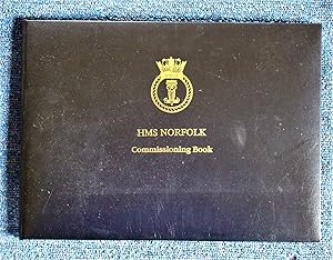 HMS Norfolk Commissioning Book to Commemorate the Commissioning of HMS Norfolk in the Presence of...