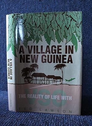 A Village in New Guinea : The Reality of Life with VSO