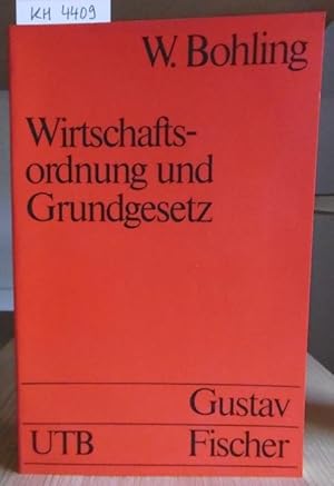 Bild des Verkufers fr Wirtschaftsordnung und Grundgesetz. Eine Einfhrung in die Grundprobleme fr Wirtschaftswissenschaftler, Juristen und Politologen. zum Verkauf von Versandantiquariat Trffelschwein