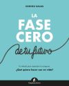 La fase cero de tu futuro