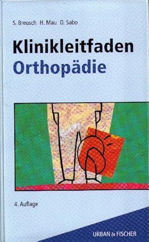 Klinikleitfaden Orthopädie. 4. Auflage.