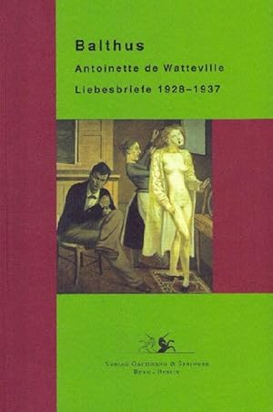 Bild des Verkufers fr Liebesbriefe 1928 - 1937. Text zusammengestellt und kommentiert durch S[tanislas] & T[hade] K[lossowski de] R[ola]. Aus dem Franzsischen von Jessica Beer. zum Verkauf von Antiquariat Michael Butter