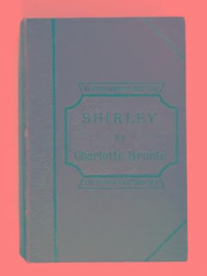 Image du vendeur pour Shirley: a tale mis en vente par Cotswold Internet Books