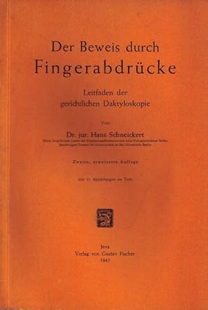 Der Beweis durch Fingerabdrücke. Leitfaden der gerichtlichen Daktyloskopie.