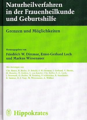 Bild des Verkufers fr Naturheilverfahren in der Frauenheilkunde und Geburtshilfe. Grenzen und Mglichkeiten. zum Verkauf von Antiquariat Michael Butter