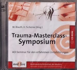 Trauma-Masterclass Symposium. AO-Seminar für den erfahrenen Unfallchirurgen. 2 CD-ROM.