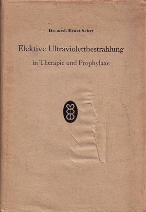 Die elektive Ultraviolettbestrahlung in Therapie und Prophylaxe (Eigenblut, chir. -gynäkol. gebur...