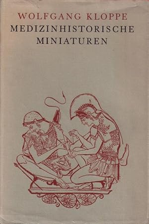 Medizinhistorische Miniaturen. Realismus und Idealismus in Medizin und Naturphilosophie dargestel...