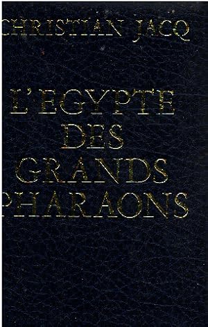 L'égypte des grands pharaons