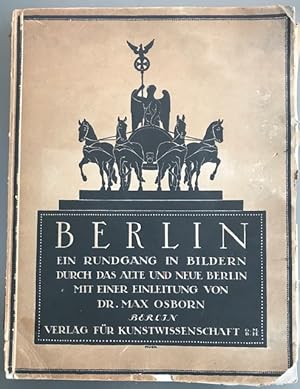 Berlin. Ein Rundgang in Bildern durch das alte und neue Berlin. 4to. Fehlstücke an Kapitalen, Ein...