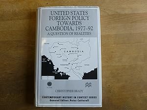 Seller image for United States Foreign Policy Towards Cambodia, 1977-92: A Question of Realities (Contemporary History in Context) for sale by The Book Exchange