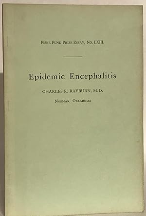 Epidemic Encephalitis. Fiske Fund Prize Essay, No. LXIII.