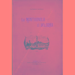 Seller image for La montagnola di Bologna for sale by Libreria Antiquaria Giulio Cesare di Daniele Corradi