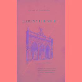 Seller image for L'arena del sole for sale by Libreria Antiquaria Giulio Cesare di Daniele Corradi