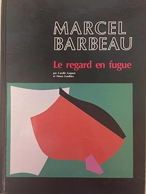 Imagen del vendedor de Marcel Barbeau Le regad en fugue a la venta por A Balzac A Rodin