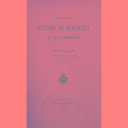 Seller image for Dell'antico studio di Bologna e sua origine for sale by Libreria Antiquaria Giulio Cesare di Daniele Corradi