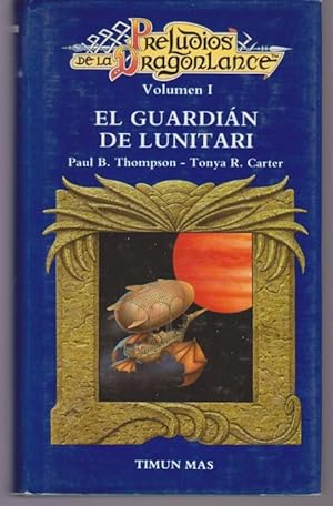 Seller image for EL GUARDIAN DE LUNATARI. VOLUMEN I for sale by LIBRERIA TORMOS