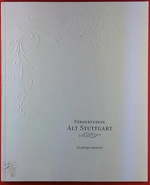 Seller image for Frderverein Alt Stuttgart. 20-jhriges Bestehen. for sale by biblion2