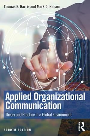 Imagen del vendedor de Applied Organizational Communication : Theory and Practice in a Global Environment a la venta por GreatBookPrices