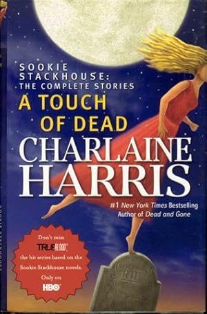 Immagine del venditore per A Touch of Dead (Sookie Stackhouse: The Complete Stories) venduto da Bookmarc's