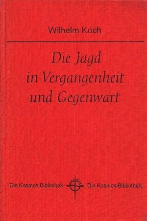 Die Jagd in Vergangenheit und Gegenwart.