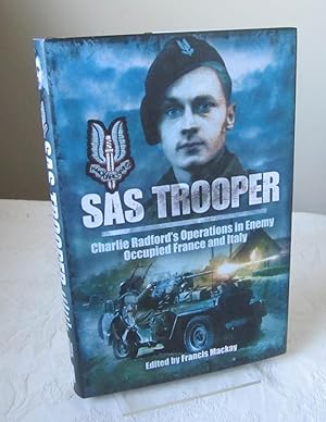 SAS Trooper: Charlie Radford’s Operations in Enemy-Occupied France and Italy