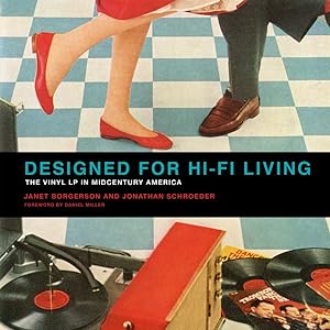Seller image for Designed for Hi-Fi Living : The Vinyl Lp in Midcentury America for sale by GreatBookPrices