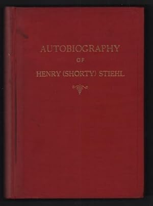 Seller image for The Life of a Frontier Builder: Autobiography of Henry [Shorty] Stiehl for sale by Ken Sanders Rare Books, ABAA