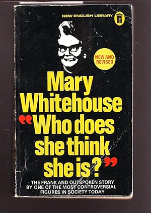 Mary Whitehouse Who Does She Think She is