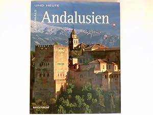 Image du vendeur pour Andalusien : bers. Cornelia Panzacchi / Damals und heute. mis en vente par Antiquariat Buchhandel Daniel Viertel