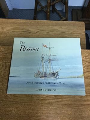 Imagen del vendedor de The Beaver First steamship on the West Coast a la venta por Nick of All Trades