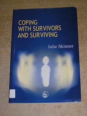 Coping with Survivors and Surviving