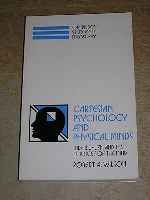 Bild des Verkufers fr Cartesian Psychology and Physical Minds: Individualism and the Science of the Mind (Cambridge Studies in Philosophy) zum Verkauf von Neo Books