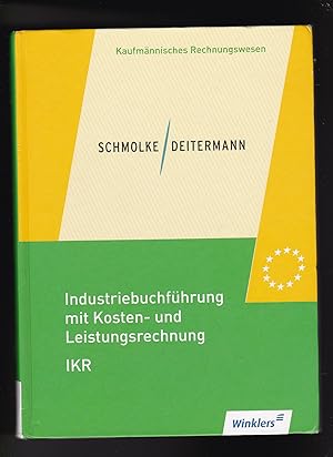 Bild des Verkufers fr Schmolke, Deitermann, Industriebuchfhrung mit Kosten . IKR / 34. Auflage 2012 zum Verkauf von sonntago DE