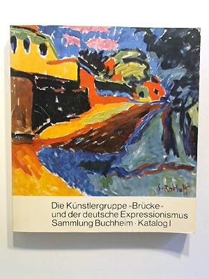 Die Künstlergruppe "Brücke" und der deutsche Expressionismus. Sammlung Buchheim. HIER: Katalog I....